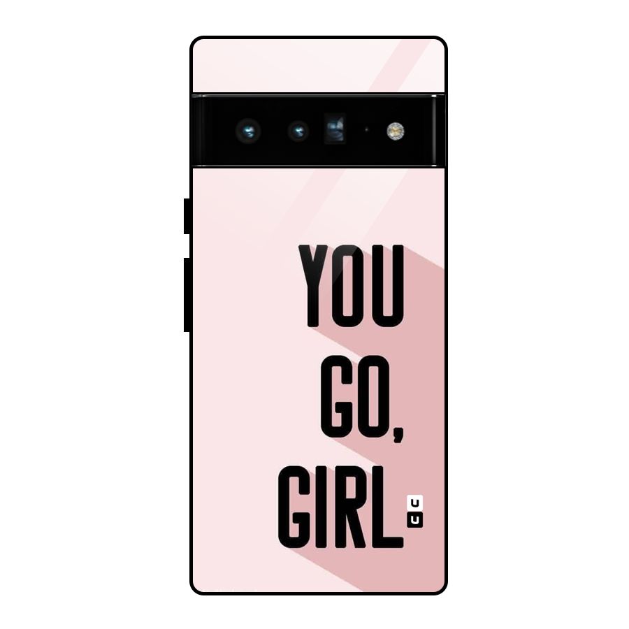 You Go Girl Shadow Glass Back Case for Google Pixel 6 Pro