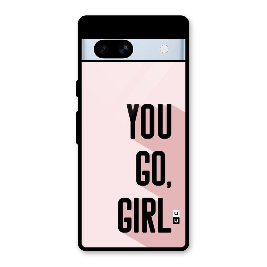 You Go Girl Shadow Glass Back Case for Google Pixel 7a