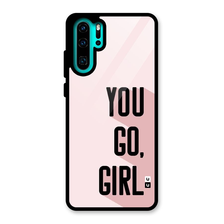 You Go Girl Shadow Glass Back Case for Huawei P30 Pro