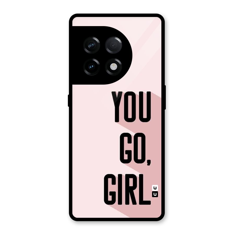 You Go Girl Shadow Glass Back Case for OnePlus 11R