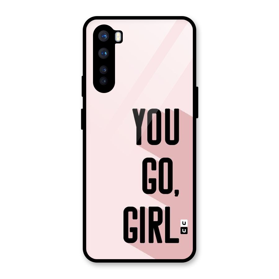 You Go Girl Shadow Glass Back Case for OnePlus Nord