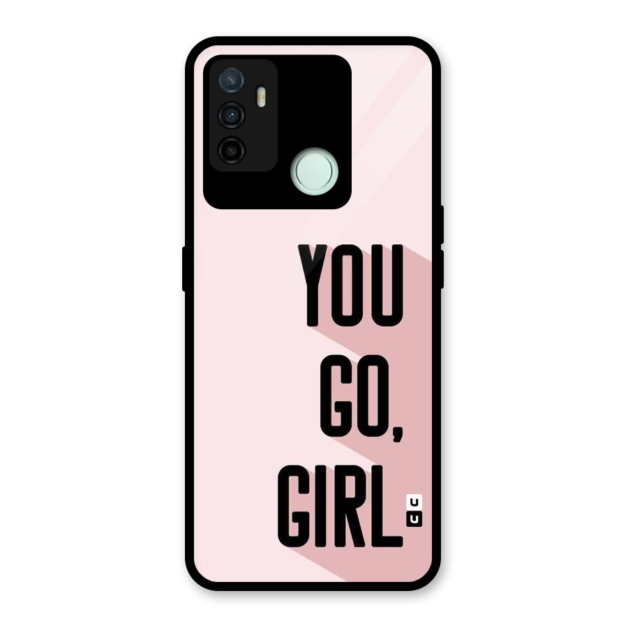 You Go Girl Shadow Glass Back Case for Oppo A53