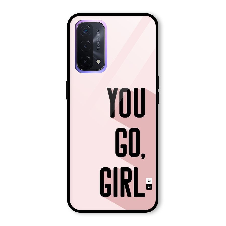 You Go Girl Shadow Glass Back Case for Oppo A74 5G