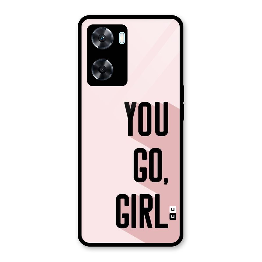 You Go Girl Shadow Glass Back Case for Oppo A77s