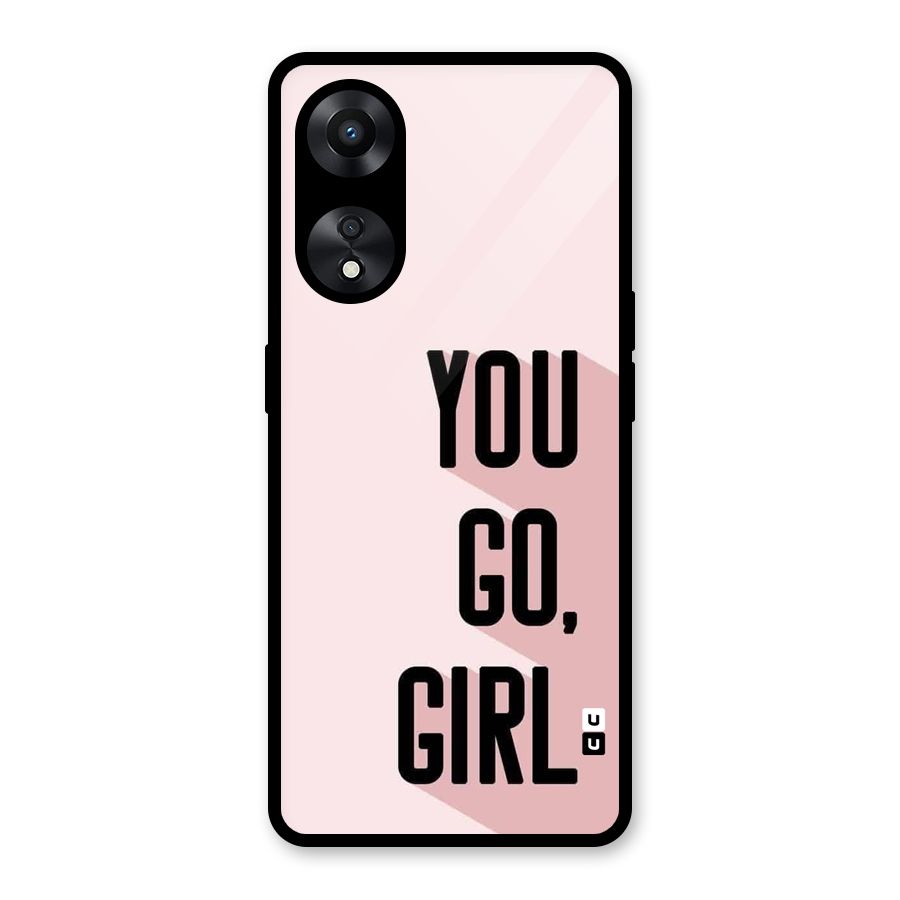 You Go Girl Shadow Glass Back Case for Oppo A78