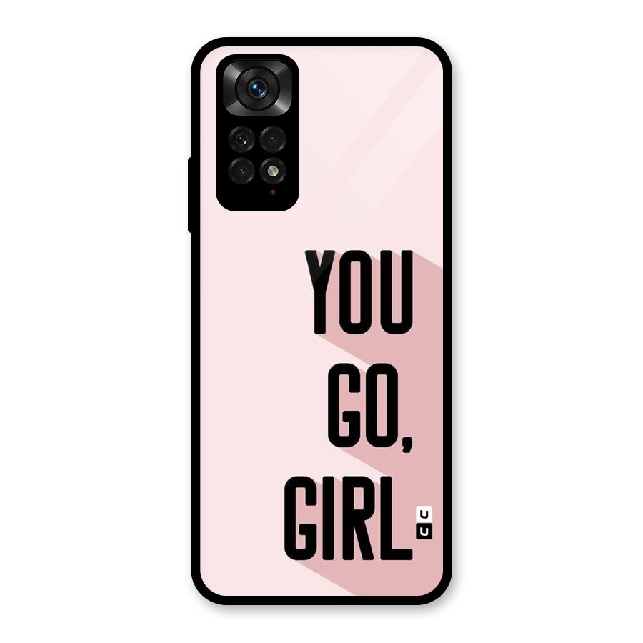 You Go Girl Shadow Glass Back Case for Redmi Note 11S