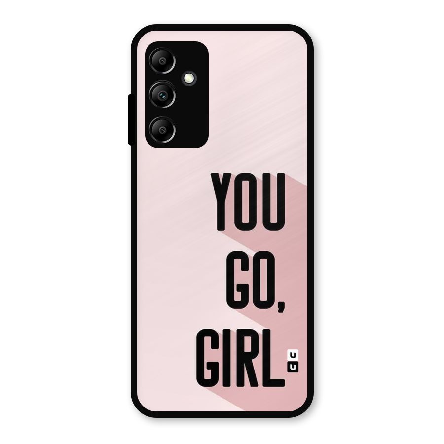 You Go Girl Shadow Metal Back Case for Galaxy A14 5G