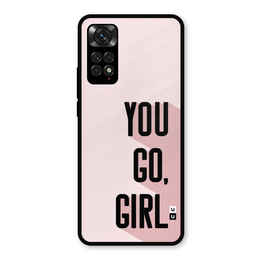You Go Girl Shadow Metal Back Case for Redmi Note 11s