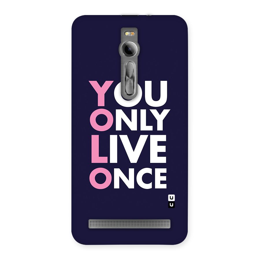 You Live Only Once Back Case for Asus Zenfone 2