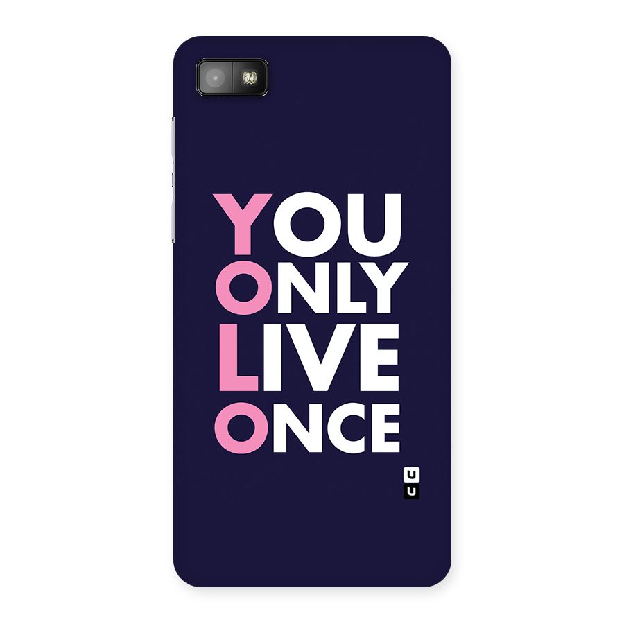 You Live Only Once Back Case for Blackberry Z10