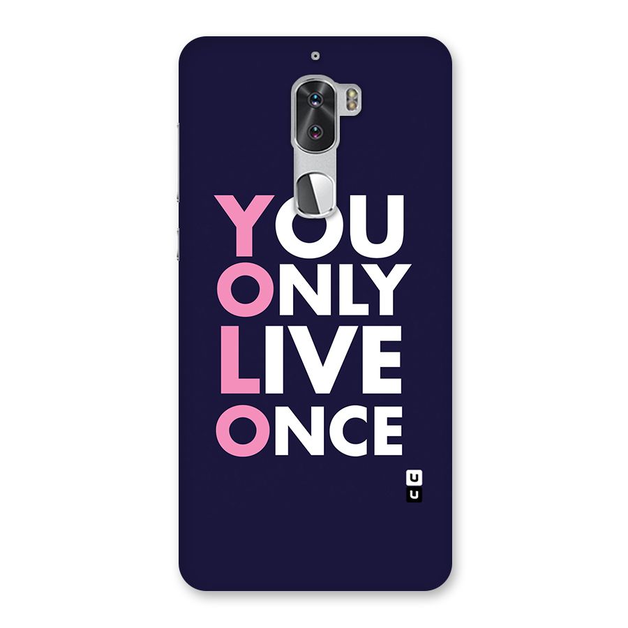 You Live Only Once Back Case for Coolpad Cool 1