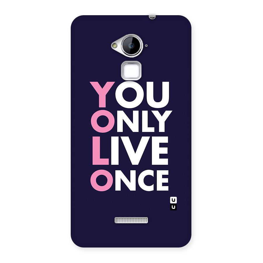 You Live Only Once Back Case for Coolpad Note 3