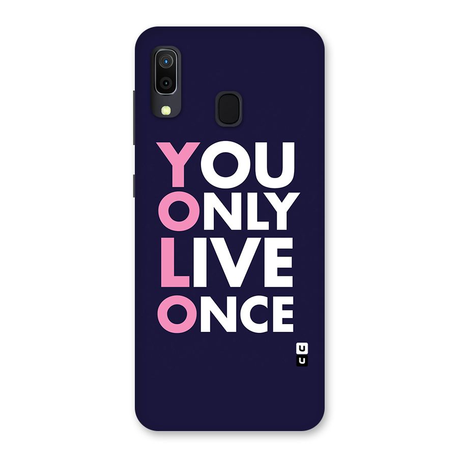 You Live Only Once Back Case for Galaxy A30