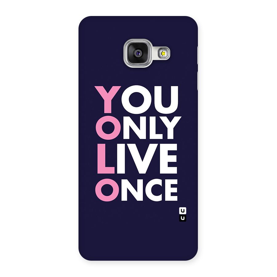You Live Only Once Back Case for Galaxy A3 2016