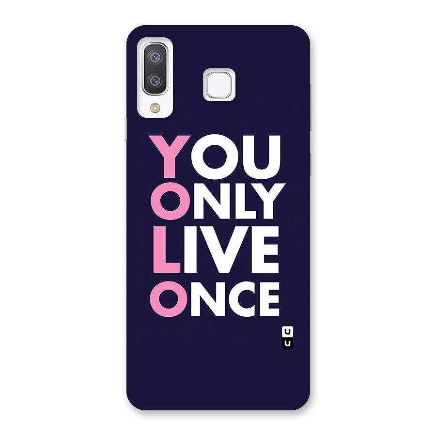 You Live Only Once Back Case for Galaxy A8 Star