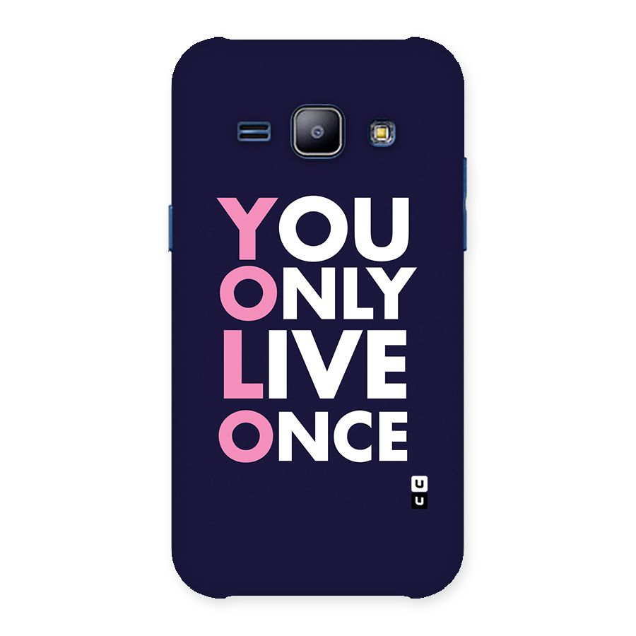 You Live Only Once Back Case for Galaxy J1