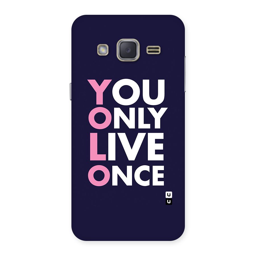 You Live Only Once Back Case for Galaxy J2