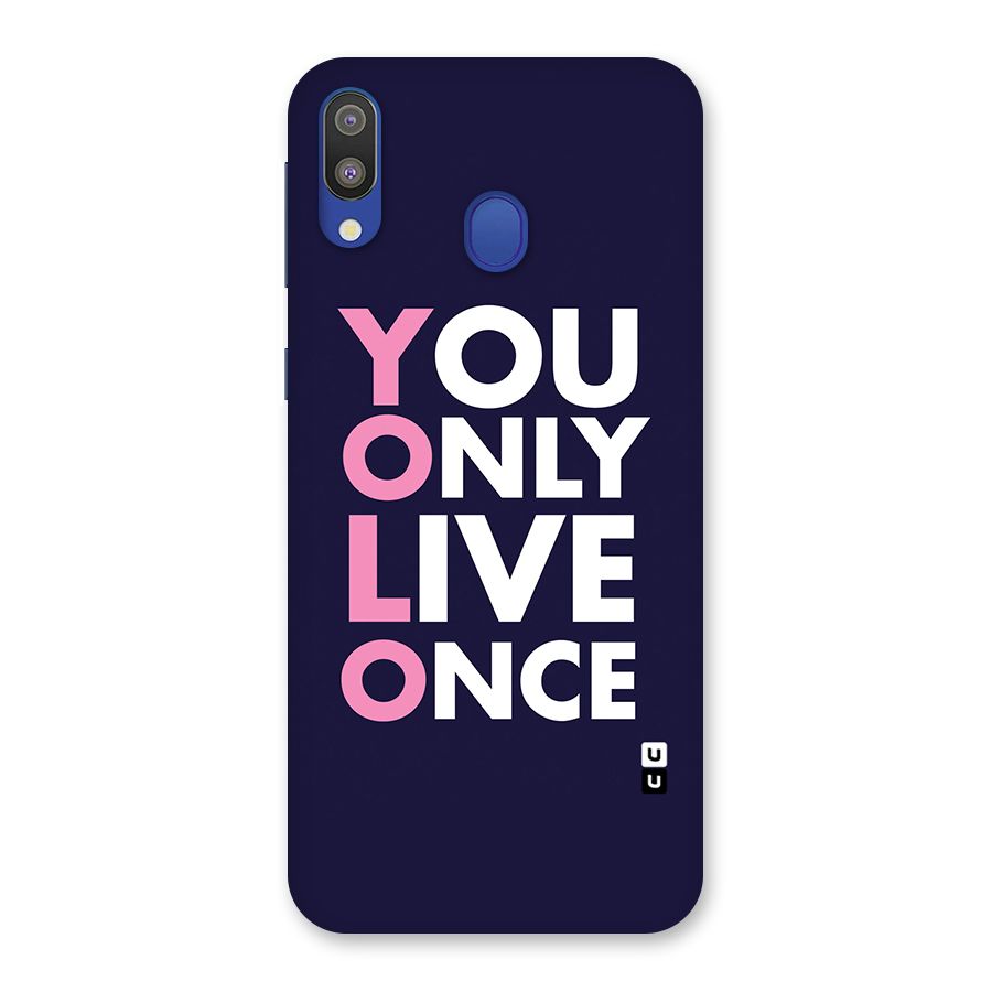 You Live Only Once Back Case for Galaxy M20