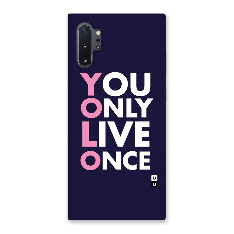 You Live Only Once Back Case for Galaxy Note 10 Plus