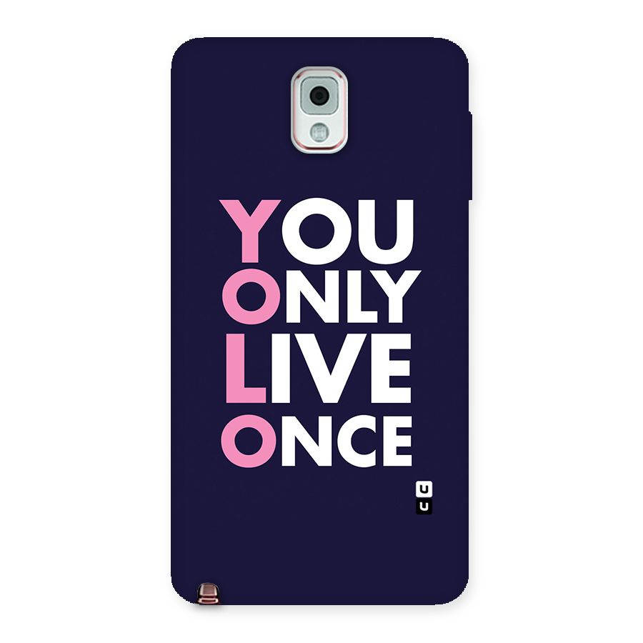 You Live Only Once Back Case for Galaxy Note 3