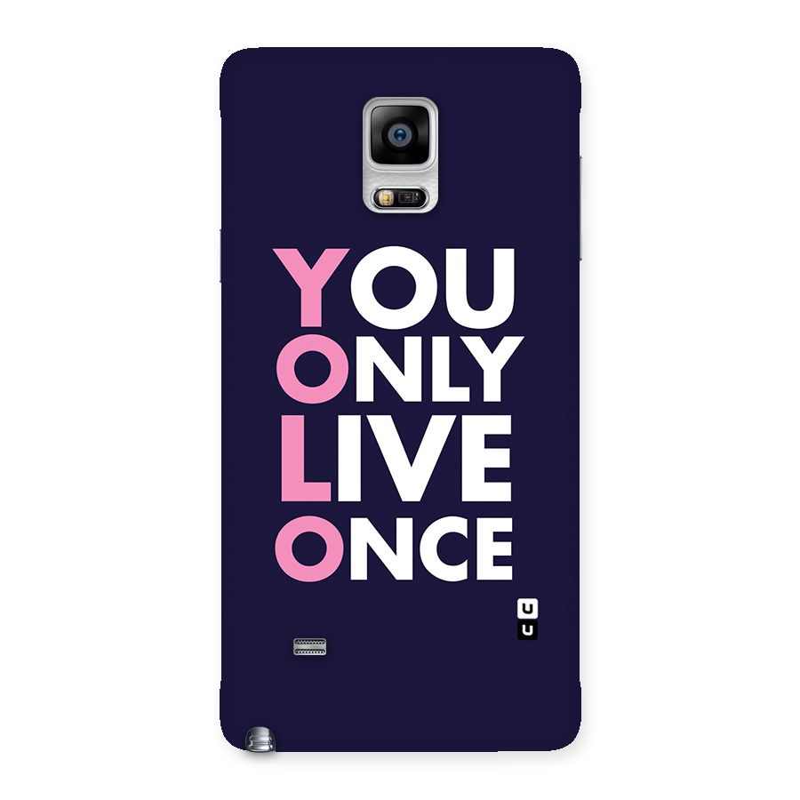 You Live Only Once Back Case for Galaxy Note 4
