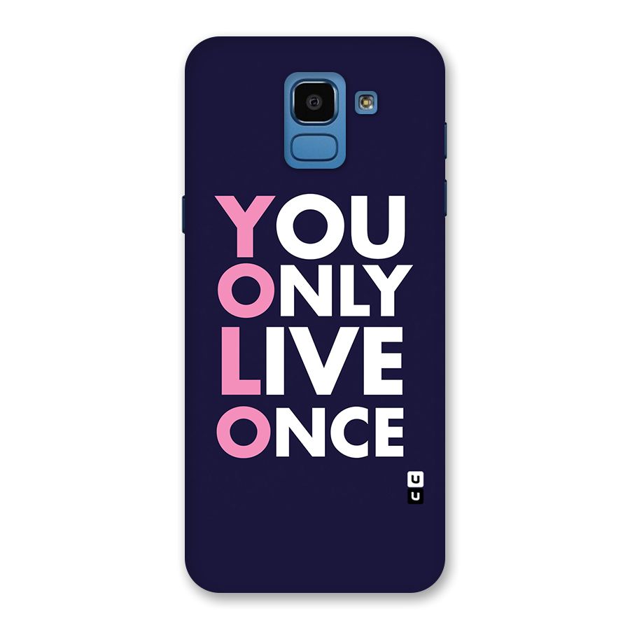 You Live Only Once Back Case for Galaxy On6