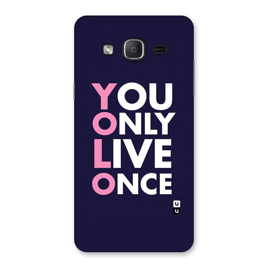 You Live Only Once Back Case for Galaxy On7 2015