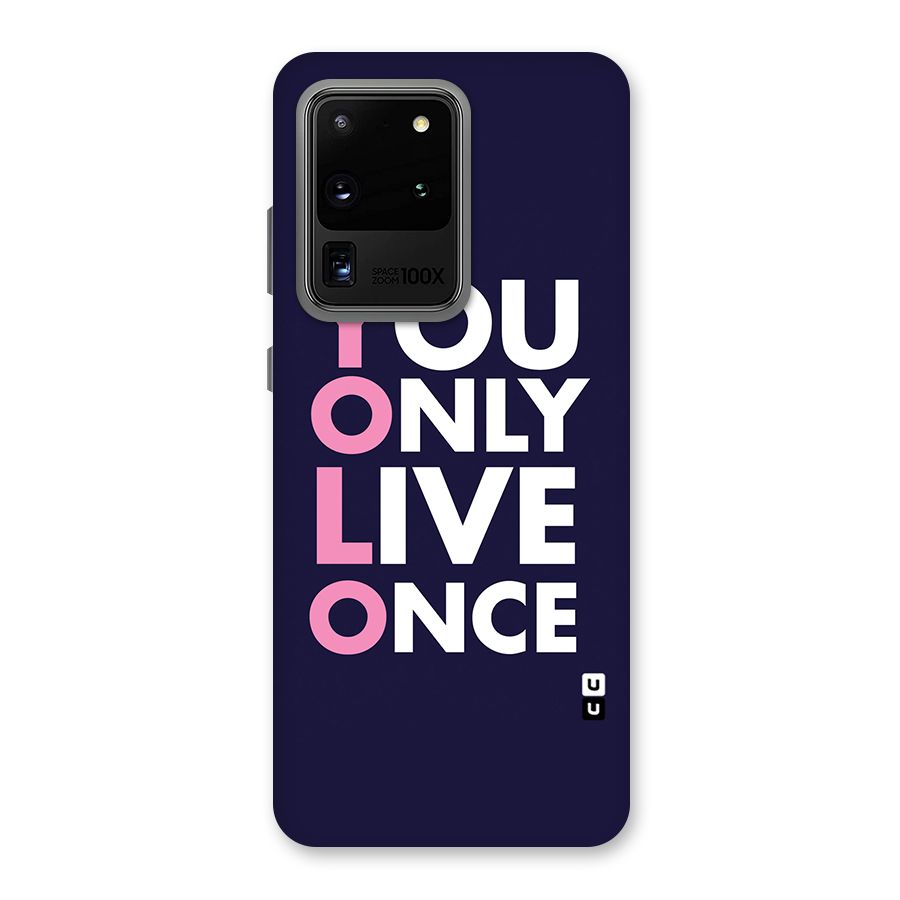 You Live Only Once Back Case for Galaxy S20 Ultra