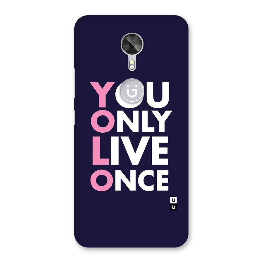 You Live Only Once Back Case for Gionee A1