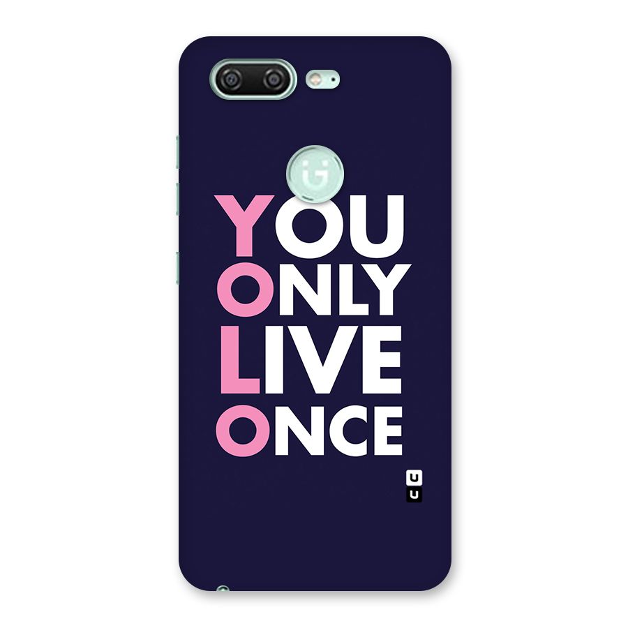 You Live Only Once Back Case for Gionee S10