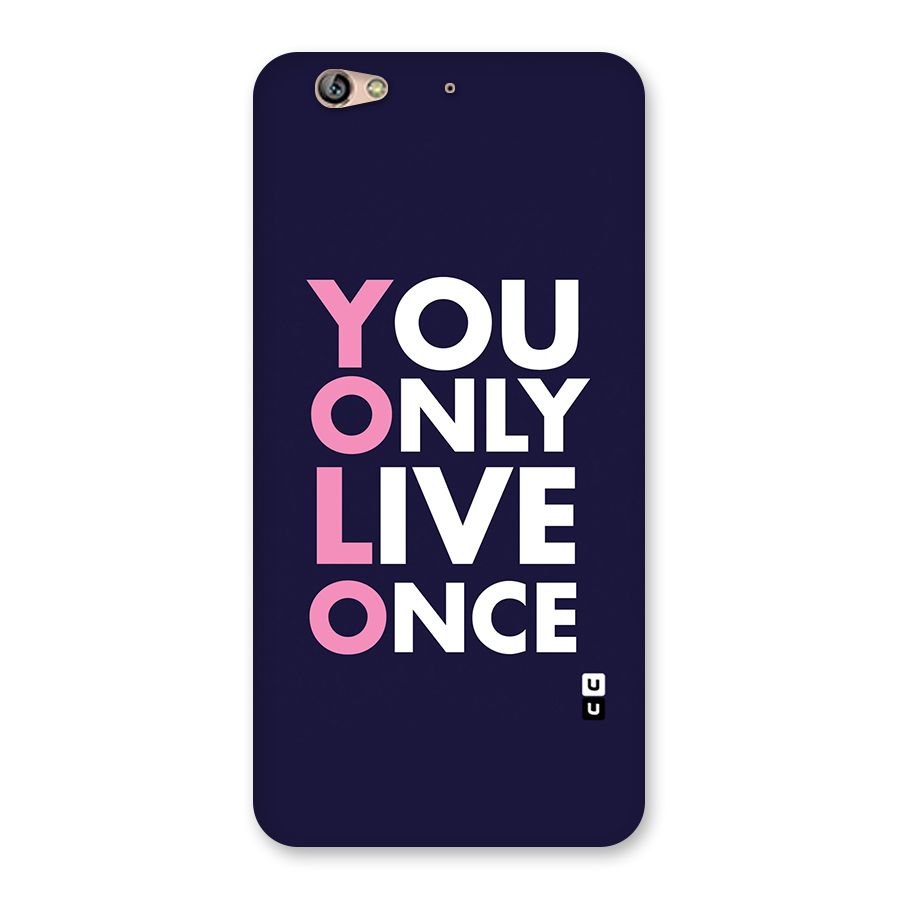 You Live Only Once Back Case for Gionee S6