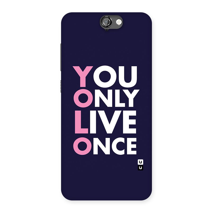 You Live Only Once Back Case for HTC One A9