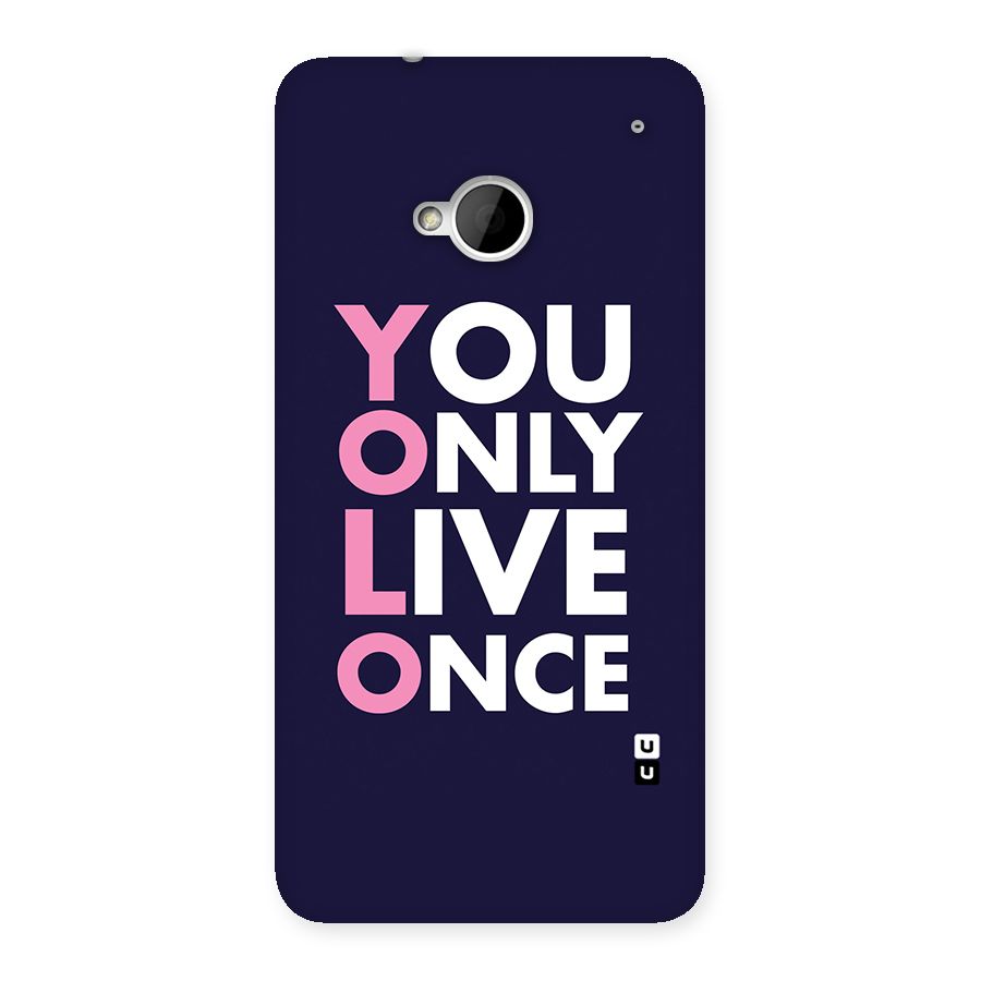 You Live Only Once Back Case for HTC One M7