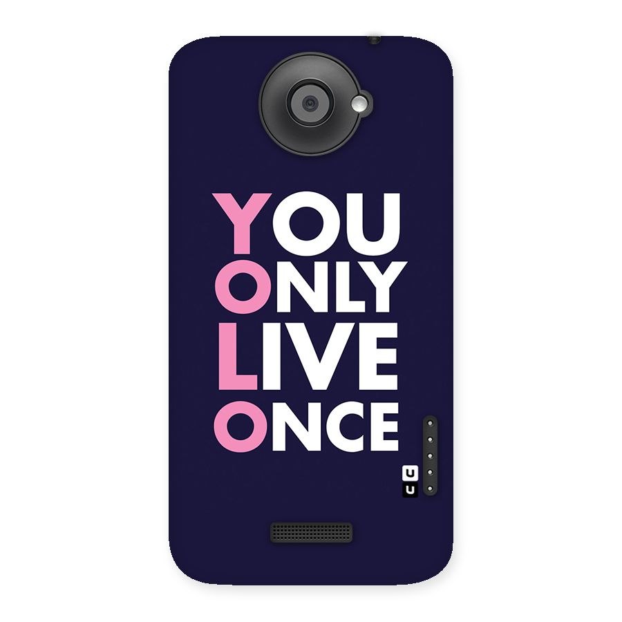 You Live Only Once Back Case for HTC One X