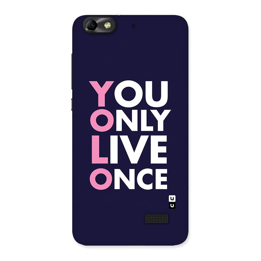 You Live Only Once Back Case for Honor 4C