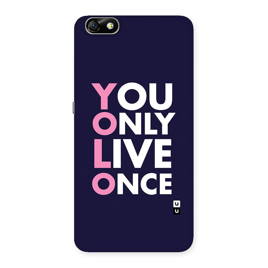You Live Only Once Back Case for Honor 4X