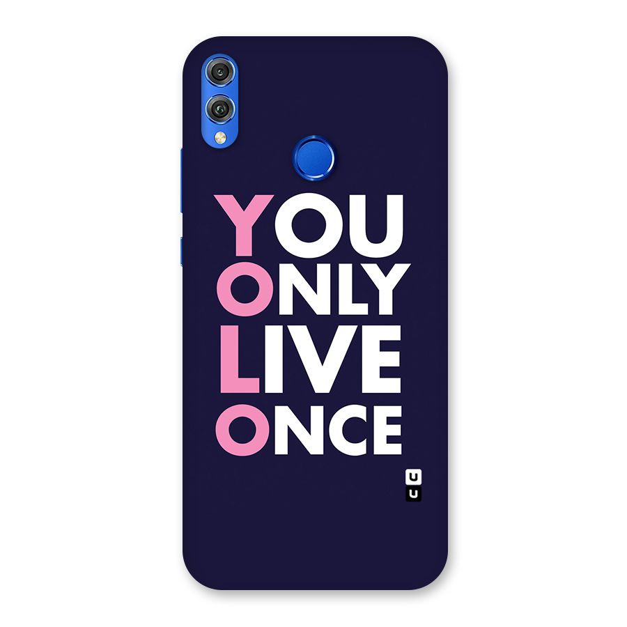 You Live Only Once Back Case for Honor 8X