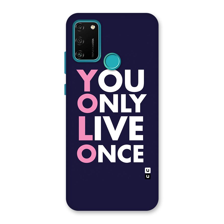 You Live Only Once Back Case for Honor 9A