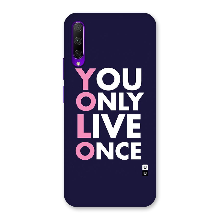 You Live Only Once Back Case for Honor 9X Pro