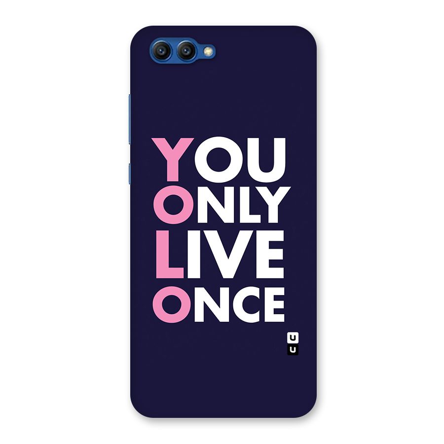 You Live Only Once Back Case for Honor View 10