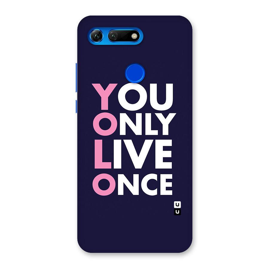 You Live Only Once Back Case for Honor View 20