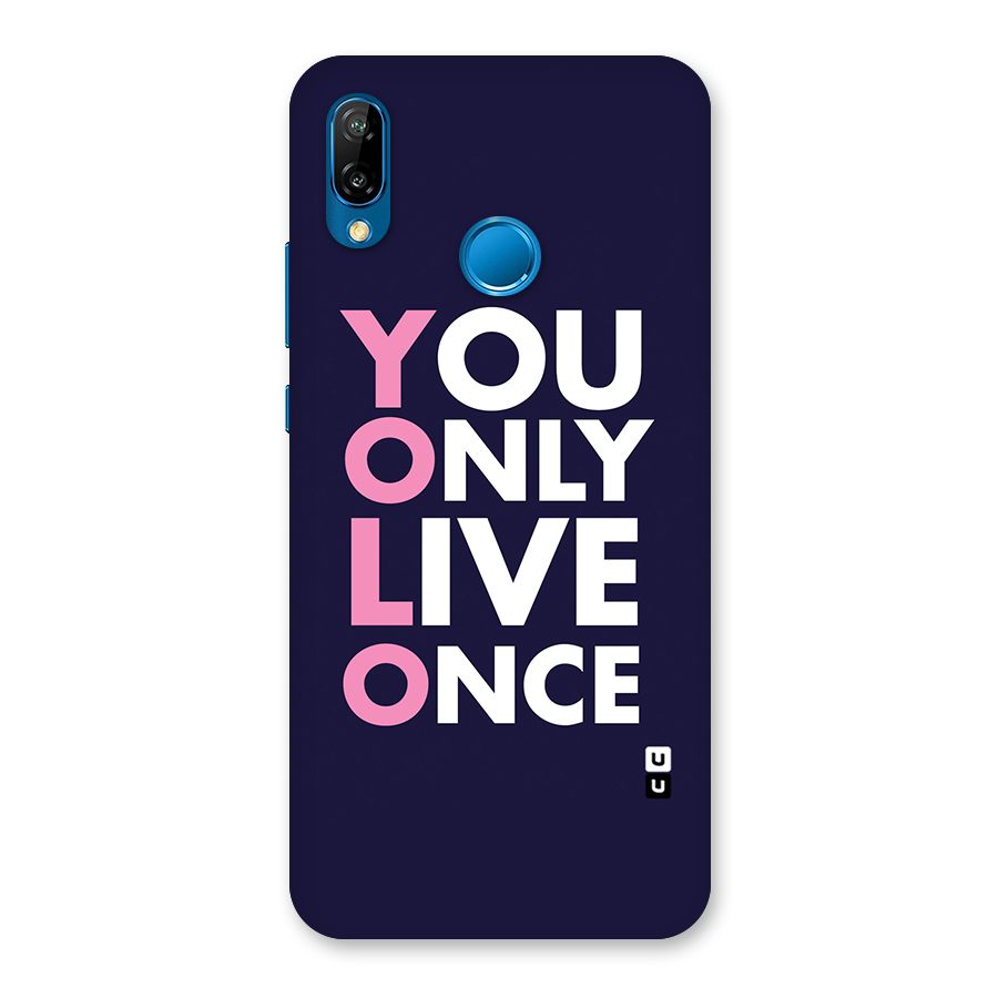 You Live Only Once Back Case for Huawei P20 Lite