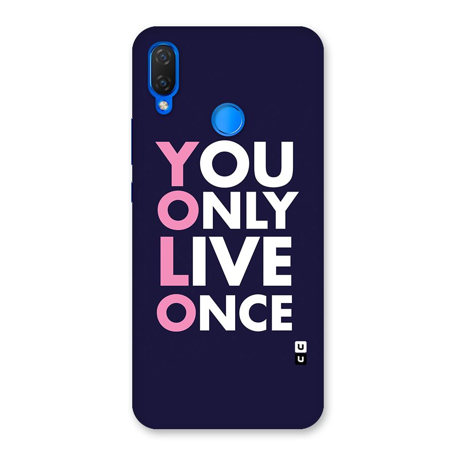 You Live Only Once Back Case for Huawei P Smart+