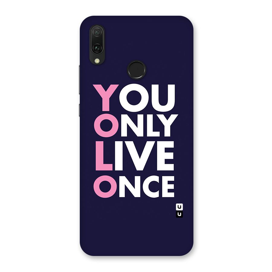 You Live Only Once Back Case for Huawei Y9 (2019)