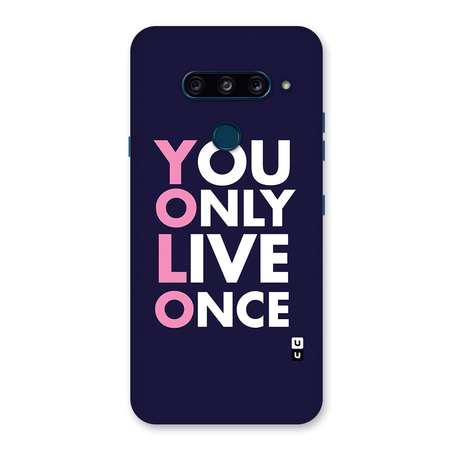 You Live Only Once Back Case for LG  V40 ThinQ
