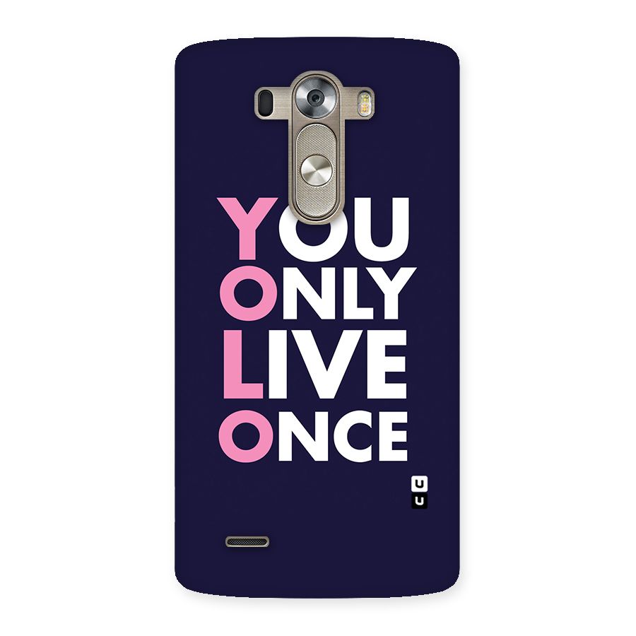 You Live Only Once Back Case for LG G3