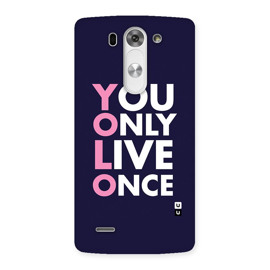 You Live Only Once Back Case for LG G3 Beat