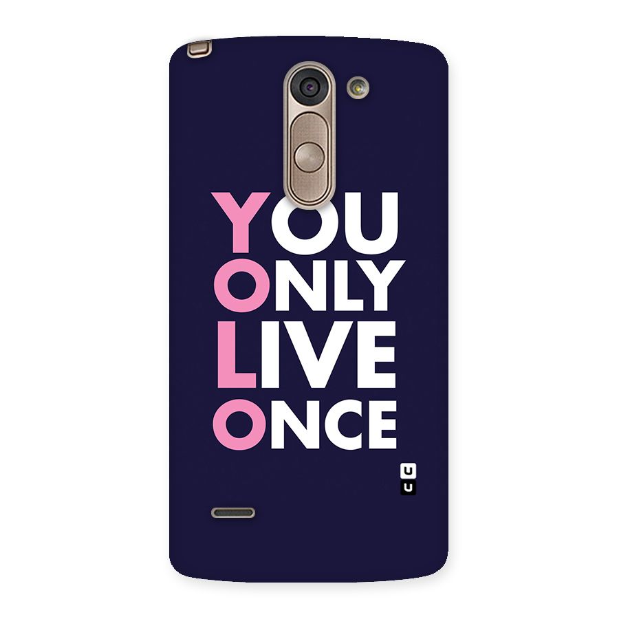 You Live Only Once Back Case for LG G3 Stylus