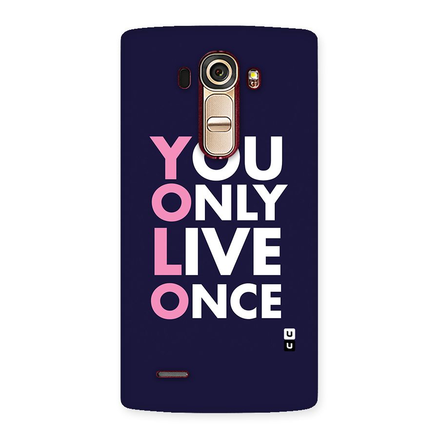 You Live Only Once Back Case for LG G4