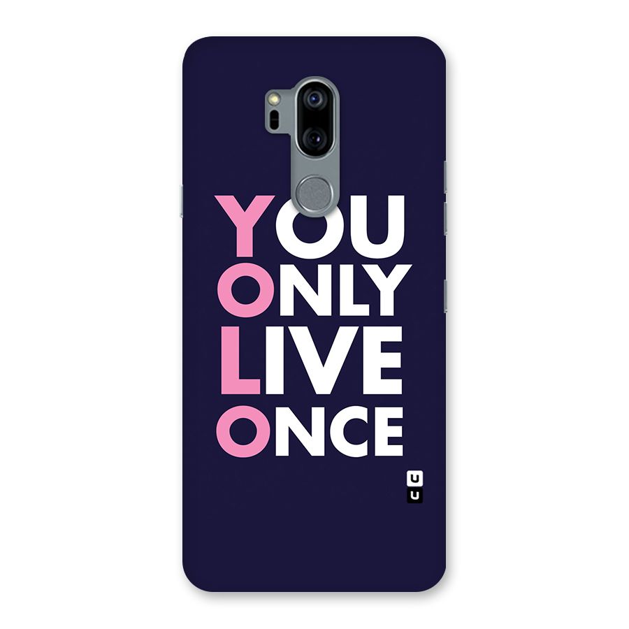 You Live Only Once Back Case for LG G7